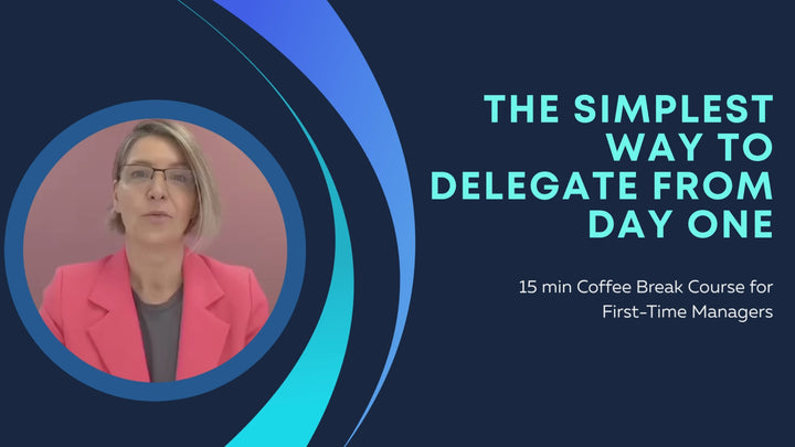 The Simplest Way to Delegate as a First-Time Manager from Day One - 15min Coffee Break Course